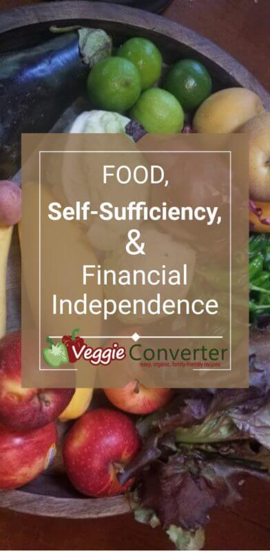 Food, Self-Sufficiency, and Financial Independence