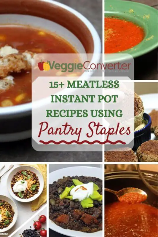 15+ Meatless Instant Pot Recipes Using Pantry Staples